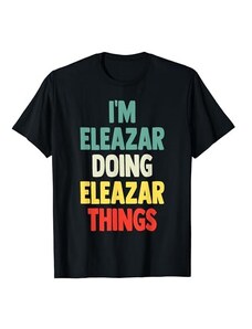 Gift Tee Name Eleazar shirt Eleazar Doing Eleazar Things Nome divertente Eleazar Personaliz Maglietta