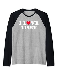 I Love Lissy Shirt For Girlfriend Boyfriend Amo Lissy Matching Girlfriend & Fidanzato Lissy Nome Maglia con Maniche Raglan