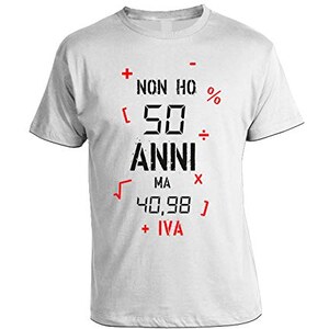 Maglietta Compleanno Divertente: 'Non Ho 50 Anni Ma 40+IVA' - T-Shirt Uomo In Cotone Idea Regalo