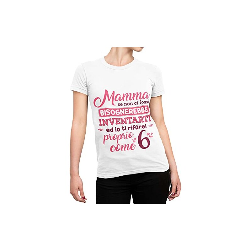 CHEMAGLIETTE! T-Shirt Divertente Donna Maglietta Festa della Mamma Maglia Simpatica Idea Regalo Mamma Come 6, Bianco, M