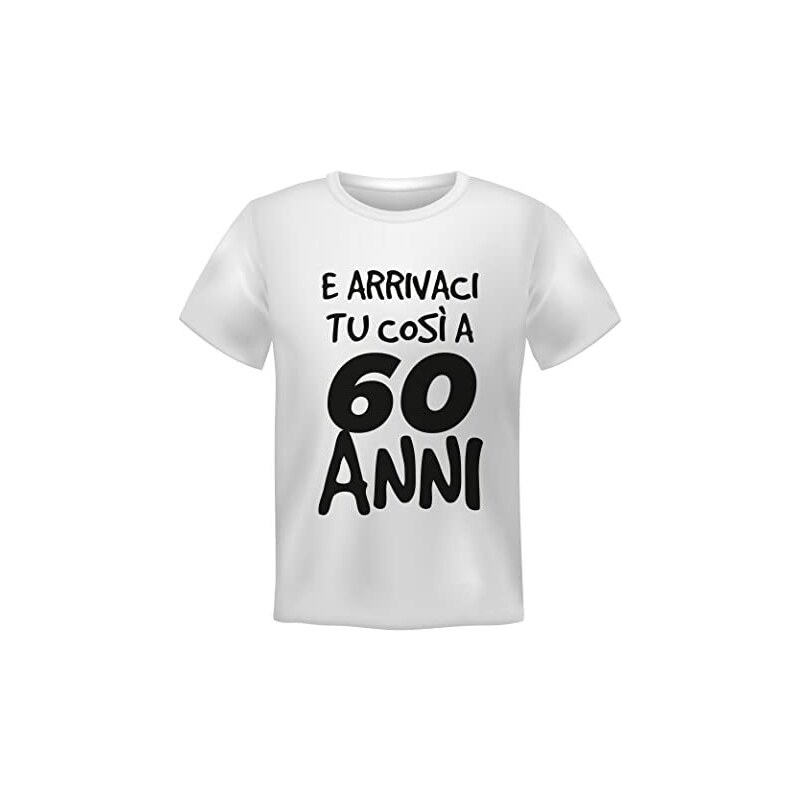 Lol t-shirt T-Shirt Compleanno E Arrivaci Tu così A 60 Anni T