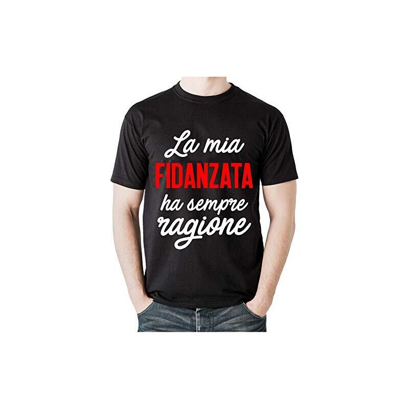 Candyshop - Maglietta la mia Fidanzata ha Sempre Ragione - Tshirt - Scritta  Divertente - Idea Regalo Ragazza (XL) 