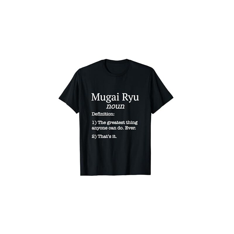 Mugai Ryu Instructor / Funny Mugai Ryu Saying Mugai Ryu Beginner ...