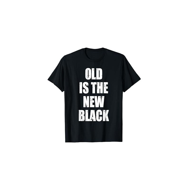 funny slogan clothing Il vecchio è il nuovo nero Maglietta